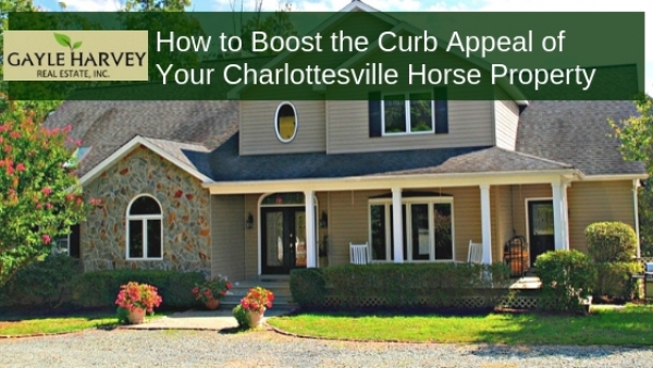 How to Boost the Curb Appeal of Your Charlottesville Horse Property