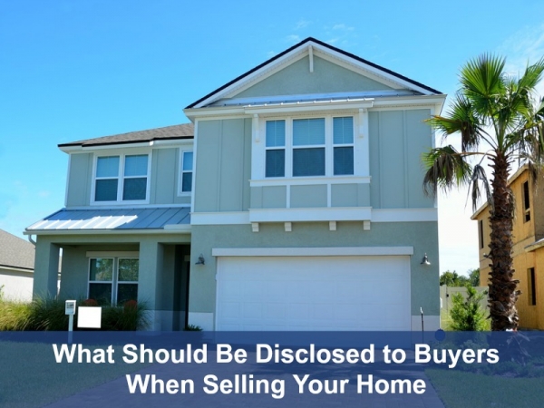 What Should Be Disclosed to Buyers When Selling Your Home