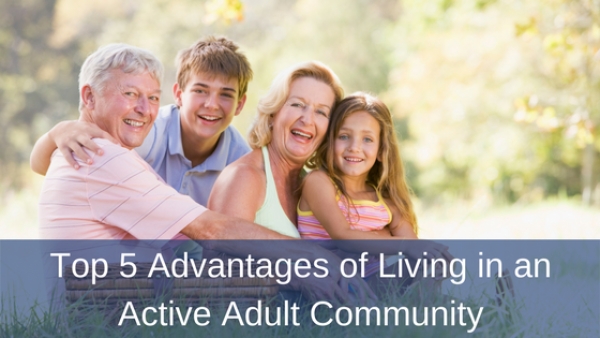 Top 5 Advantages of Living in an Active Adult Community