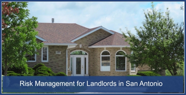 Risk Management for Landlords in San Antonio