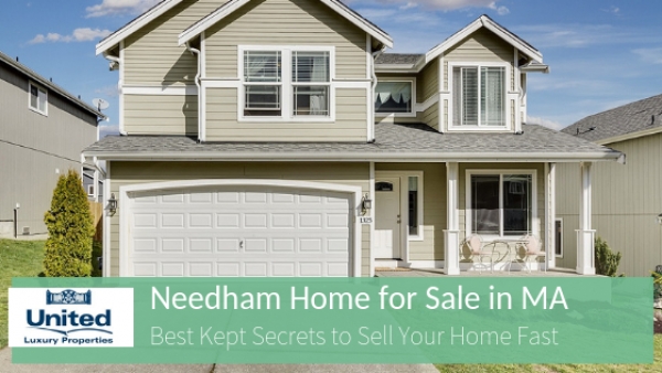 Needham Home for Sale in MA : Best Kept Secrets to Sell Your Home Fast