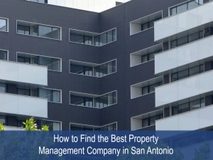How to Find the Best Property Management Company in San Antonio