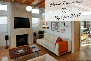 Top 7 Home Renovation Tips for 2017