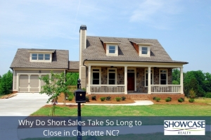 Why Do Short Sales Take So Long to Close in Charlotte NC?