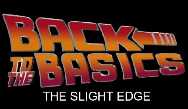 Back to Basics-Applying "The Slight Edge" Principles for success