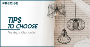 Check Out The Best Tips to Choose The Right Chandelier