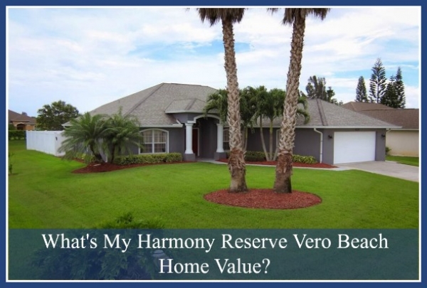 What's My Harmony Reserve Vero Beach Home Value?