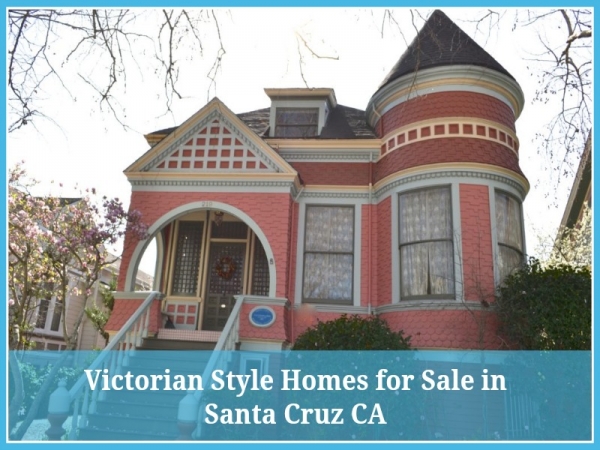 Victorian Style Homes for Sale in Santa Cruz CA