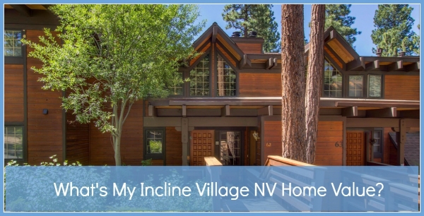 What’s My Incline Village NV Home Value?