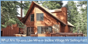What are Houses Like Mine in Incline Village NV Selling for?