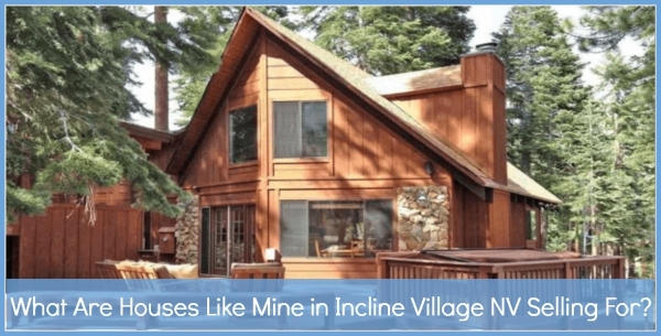 What are Houses Like Mine in Incline Village NV Selling for?