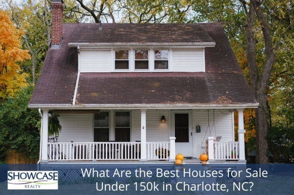 What Are The Best Houses For Sale Under 150K in Charlotte, NC?